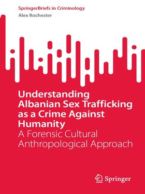 cover image of Understanding Albanian Sex Trafficking as a Crime Against Humanity